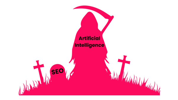 artificial intelligence is the next thing killing seo