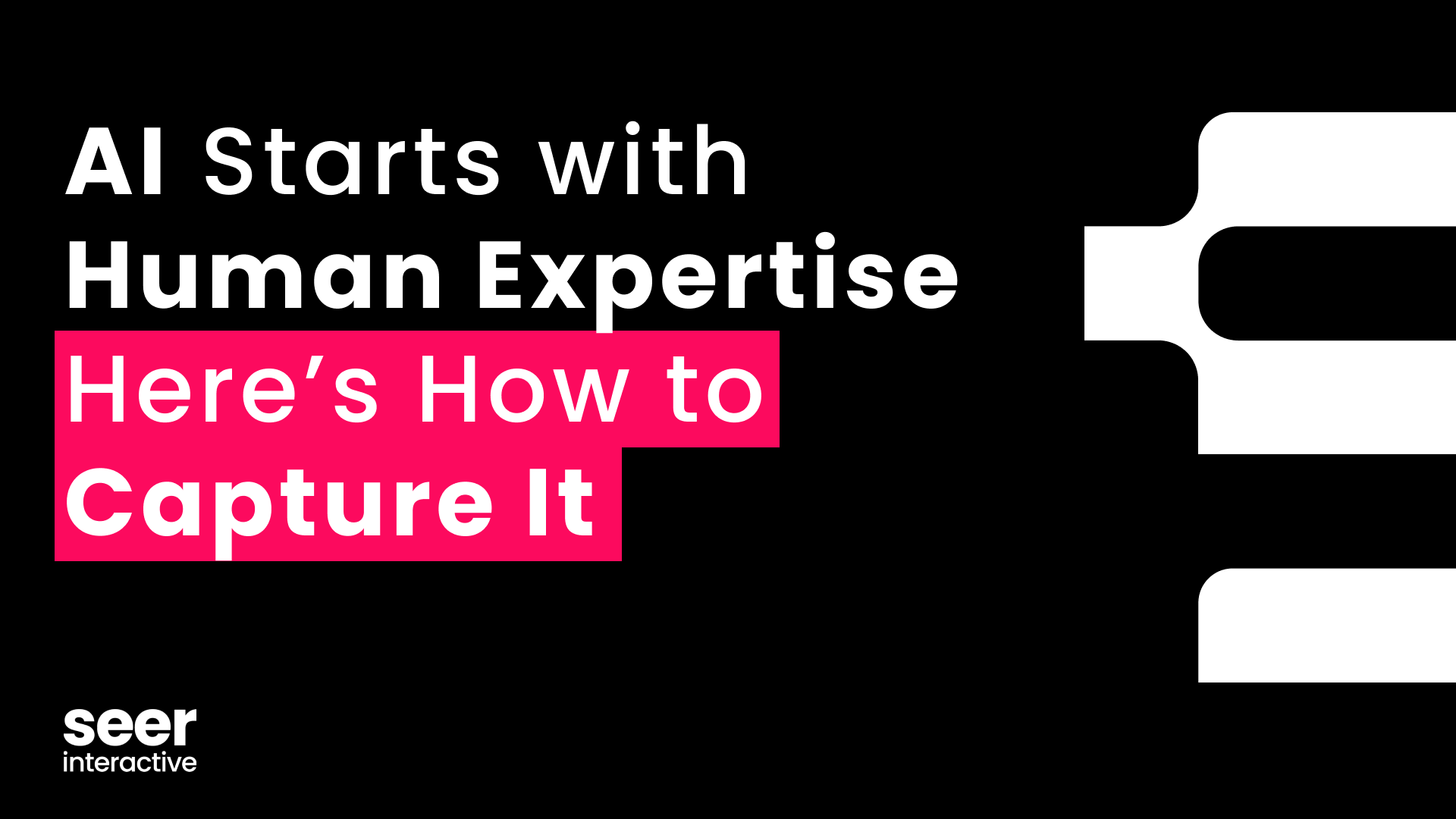 AI Starts with Human Expertise – Here’s How to Capture It