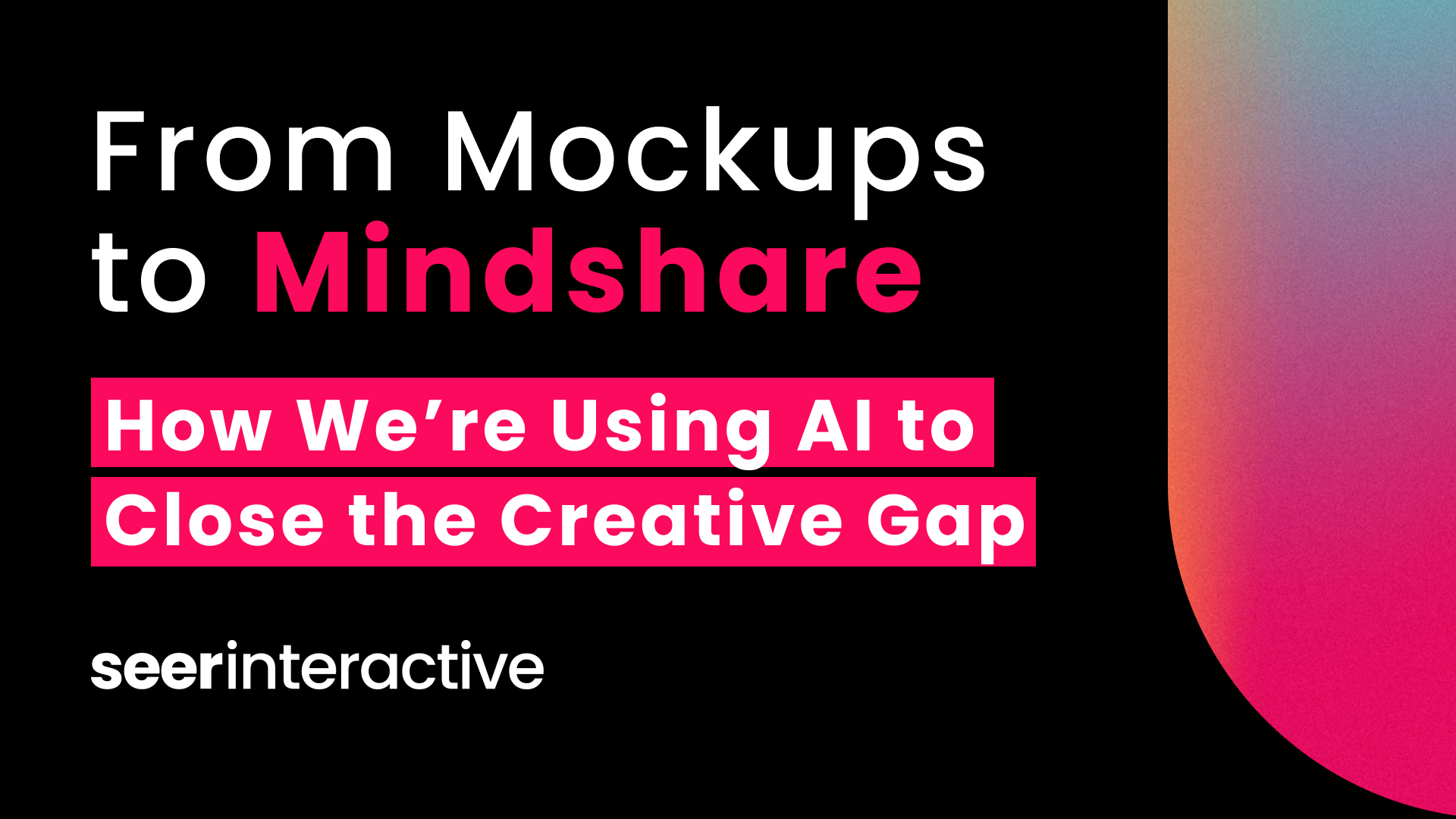 From Mockups to Mindshare: How We’re Using AI to Close the Creative Gap