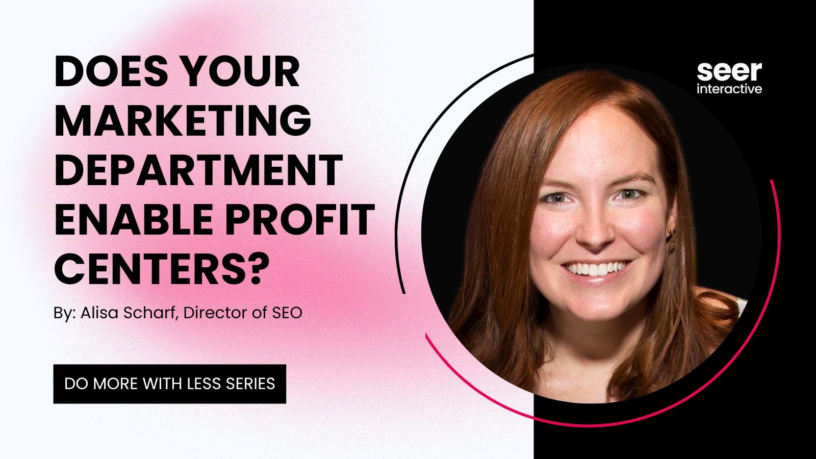 Do More with Less: Positioning your Marketing Department as Profit Center Enablement
